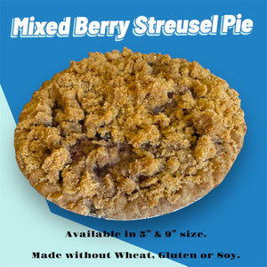 Mixed Berry Streusel Pie-5 INCH AND 9 INCH (Vegan, Soy & Gluten Free)